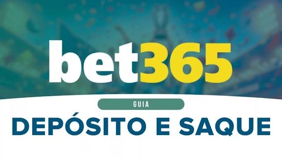 Bet365 depósitos e saques