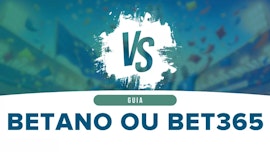 Artigo comparativo Betano e Bet365