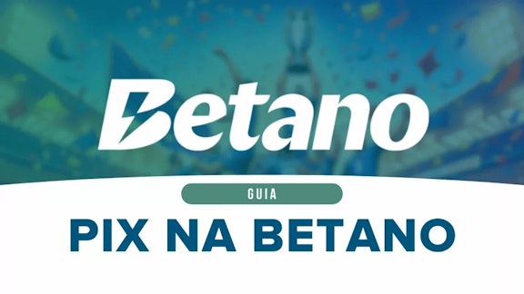 Como usar PIX na Betano artigo