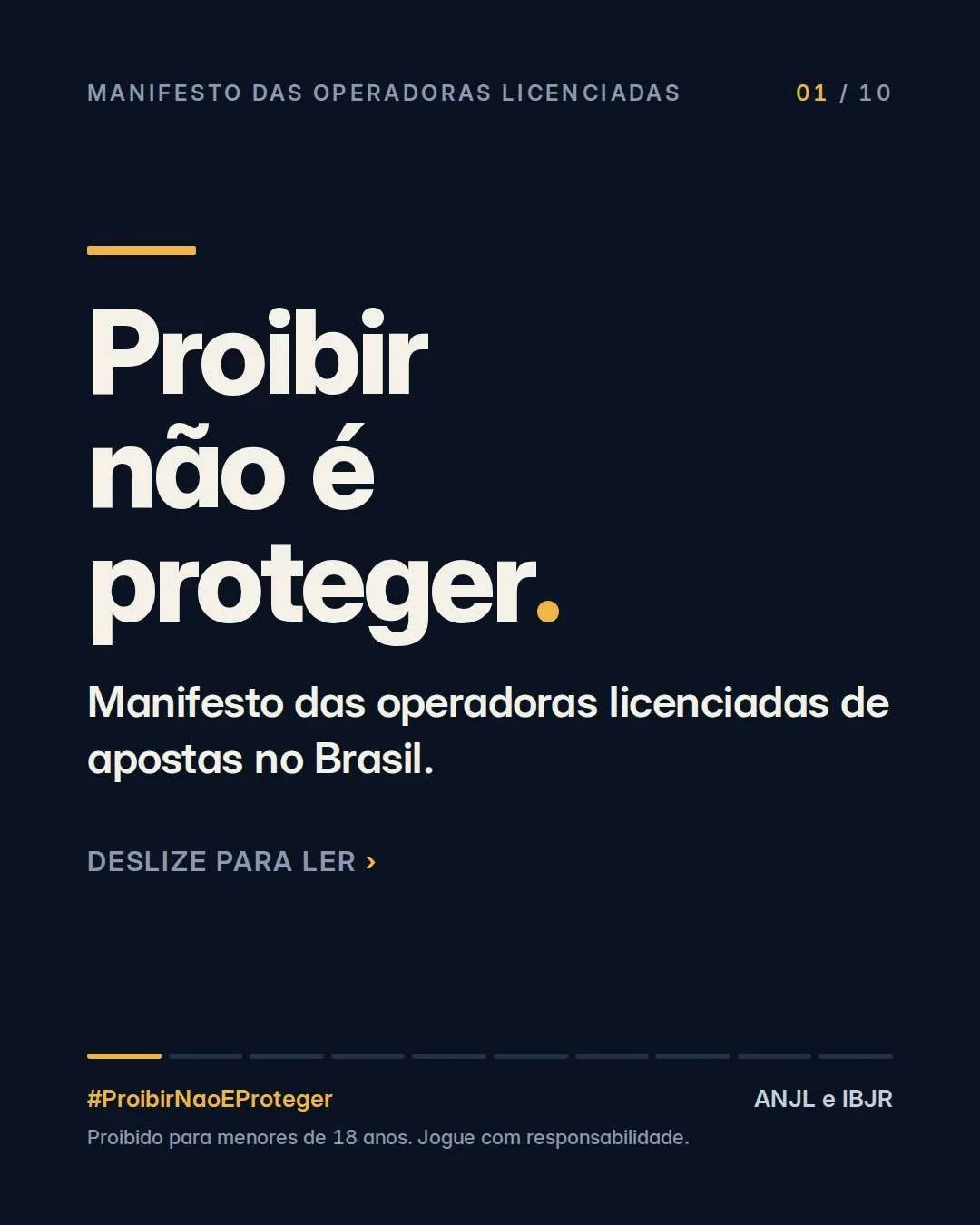 Manifesto das operadoras licenciadas de apostas no Brasil: Proibir não é proteger. ANJL e IBJR.
