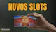 Novos Slots Online